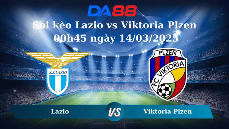 DA88 Nhận định soi kèo Lazio vs Viktoria Plzen 00h45 ngày 14/03/2025 – Europa League