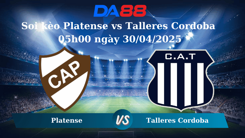 DA88 Nhận định soi kèo Platense vs Talleres Cordoba 05h00 ngày 30/04/2025 - VĐQG Argentina