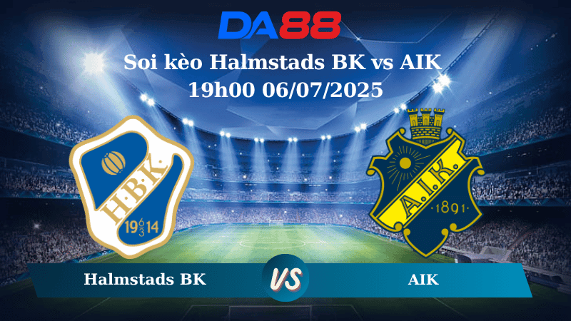 DA88 Nhận định soi kèo Halmstads BK vs AIK 19h00 06/07/2025 – VĐQG Thụy Điển