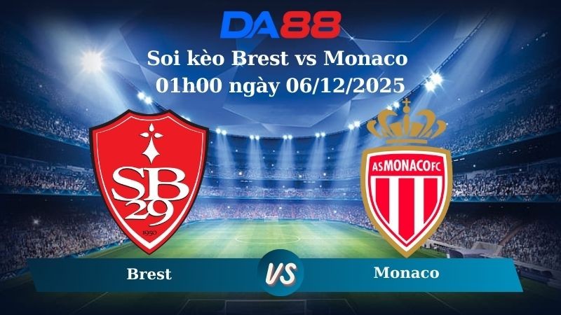 DA88 Nhận định soi kèo Brest vs Monaco 01h00 ngày 06/12/2025 – Ligue 1