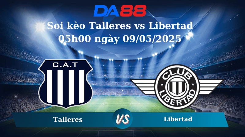 DA88 Nhận định soi kèo Talleres vs Libertad 05h00 ngày 09/05/2025 - Copa Libertadores