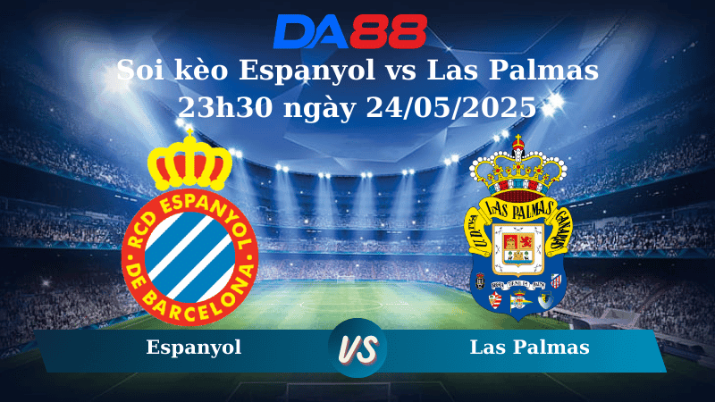 DA88 Nhận định soi kèo Espanyol vs Las Palmas 23h30 ngày 24/05/2025 - La Liga