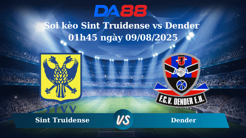 DA88 Nhận định soi kèo Sint Truidense vs Dender 01h45 ngày 09/08/2025 - VĐQG Bỉ