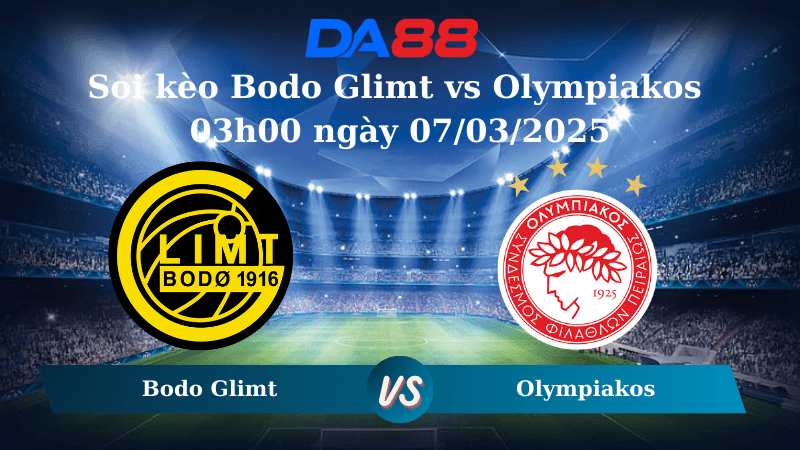 DA88 Nhận định soi kèo Bodo Glimt vs Olympiakos 03h00 ngày 07/03/2025 - Europa League