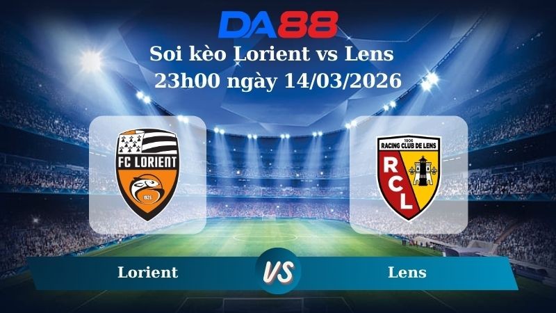 DA88 Nhận định soi kèo Lorient vs Lens 23h00 ngày 14/03/2026 – Ligue 1