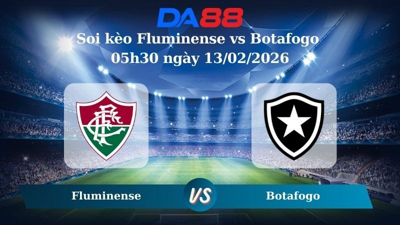 DA88 Nhận định soi kèo Fluminense vs Botafogo 05h30 ngày 13/02/2026 – VĐQG Brazil
