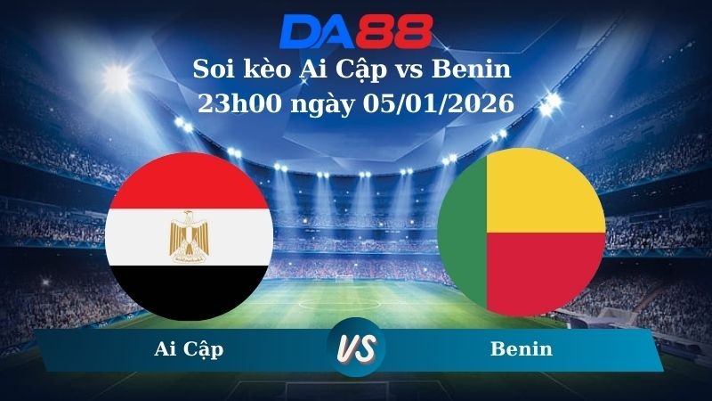 DA88 Nhận định soi kèo Ai Cập vs Benin 23h00 ngày 05/01/2026 – CAN CUP