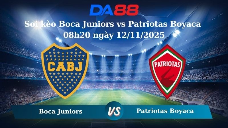 DA88 Nhận định soi kèo Boca Juniors vs Patriotas Boyaca 08h20 ngày 12/11/2025 – Hạng 2 Colombia