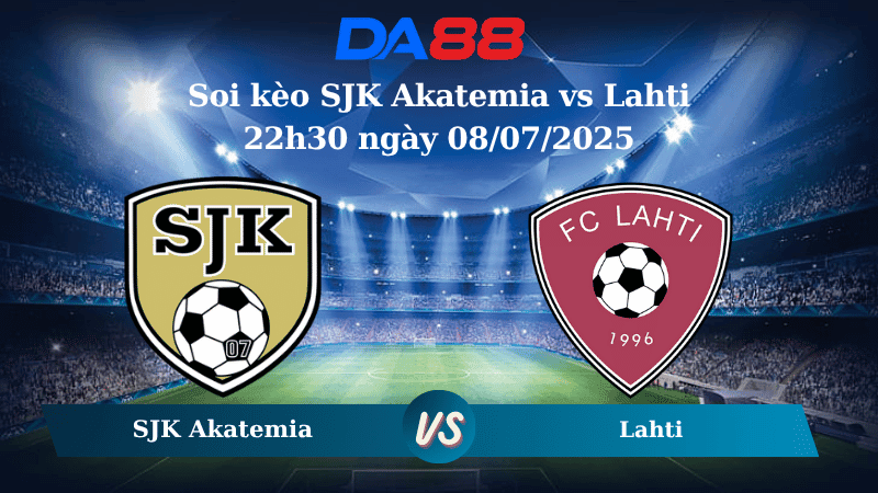 DA88 Nhận định soi kèo SJK Akatemia vs Lahti 22h30 ngày 08/07/2025 - Hạng 2 Phần Lan