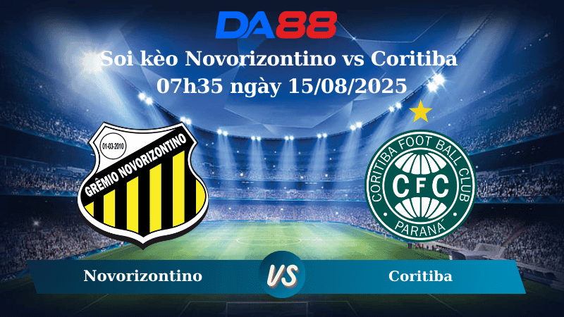 DA88 Nhận định soi kèo Novorizontino vs Coritiba 07h35 ngày 15/08/2025 - Hạng 2 Brazil