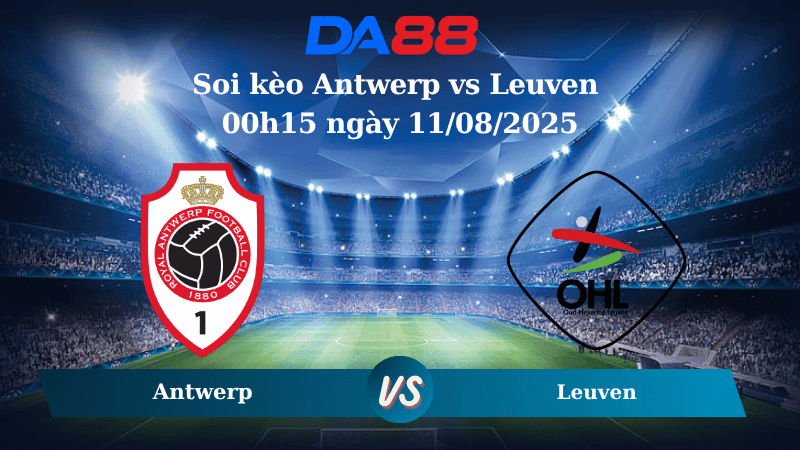 DA88 Nhận định soi kèo Antwerp vs Leuven 00h15 ngày 11/08/2025 - VĐQG Bỉ