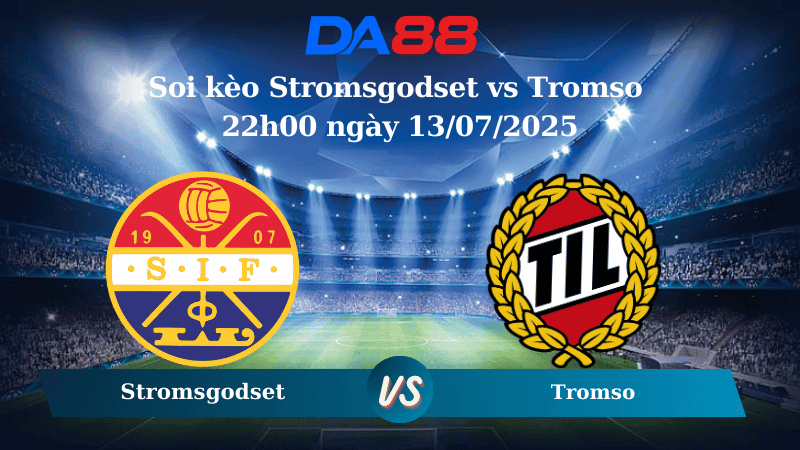 DA88 Nhận định soi kèo Stromsgodset vs Tromso 22h00 ngày 13/07/2025 – VĐQG Na Uy
