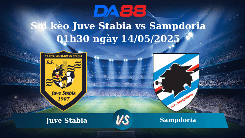 DA88 Nhận định soi kèo Juve Stabia vs Sampdoria 01h30 ngày 14/05/2025 - Serie B