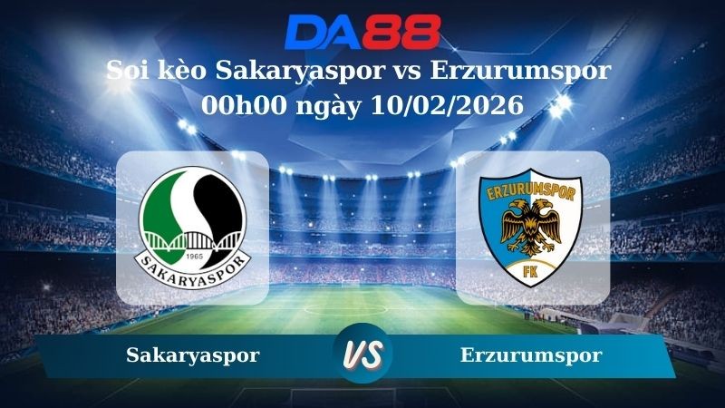 DA88  Nhận định soi kèo Sakaryaspor vs Erzurumspor 00h00 ngày 10/02/2026 – Hạng 2 Thổ Nhĩ Kỳ
