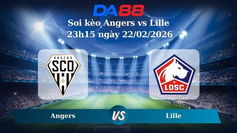 DA88 Nhận định soi kèo Angers vs Lille 23h15 ngày 22/02/2026 – Ligue 1