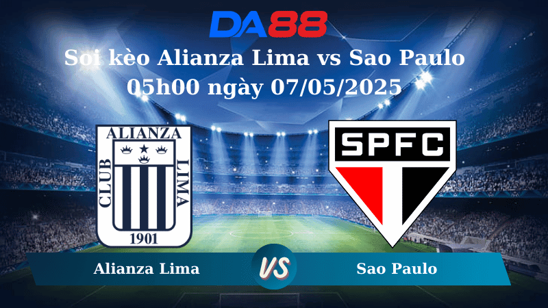 DA88 Nhận định soi kèo Alianza Lima vs Sao Paulo 05h00 ngày 07/05/2025 - Copa Libertadores