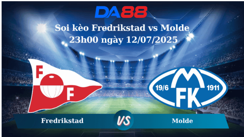 DA88 Nhận định soi kèo Fredrikstad vs Molde 23h00 ngày 12/07/2025 – VĐQG Na Uy