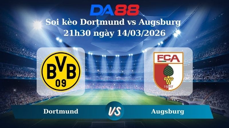DA88 Nhận định soi kèo Dortmund vs Augsburg 21h30 ngày 14/03/2026 – Bundesliga