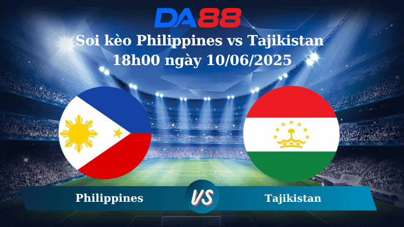 DA88 Nhận định soi kèo Philippines vs Tajikistan 18h00 ngày 10/06/2025 – Vòng loại Asian Cup