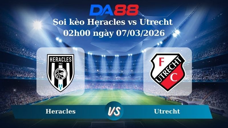 DA88 Nhận định soi kèo Heracles vs Utrecht 02h00 ngày 07/03/2026 – VĐQG Hà Lan