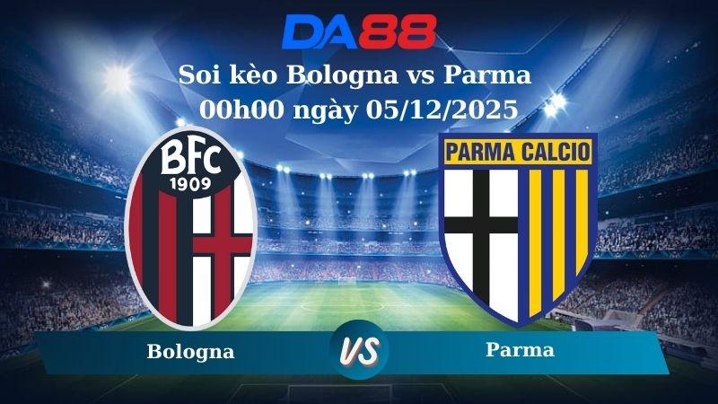 DA88 Nhận định soi kèo Bologna vs Parma 00h00 ngày 05/12/2025 – Coppa Italia