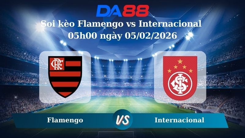 DA88 Nhận định soi kèo Flamengo vs Internacional 05h00 ngày 05/02/2026 – VĐQG Brazil