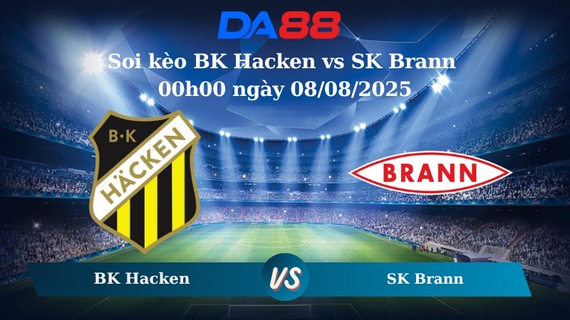 DA88 Nhận định soi kèo BK Hacken vs SK Brann 00h00 ngày 08/08/2025 - Vòng loại Europa League