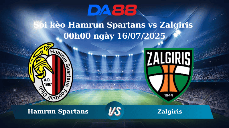 DA88 Nhận định soi kèo Hamrun Spartans vs Zalgiris 00h00 ngày 16/07/2025 - Vòng loại Champions League