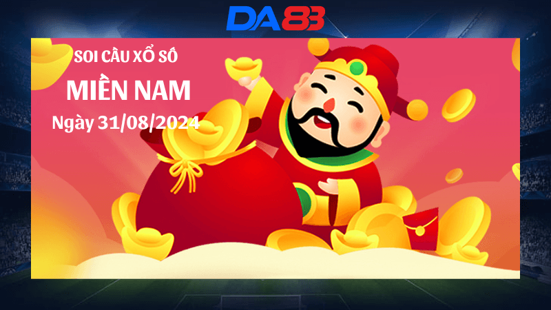 DA88 Dự đoán xổ số miền nam hôm nay ngày 31/8/2024 [Trúng Chắc]