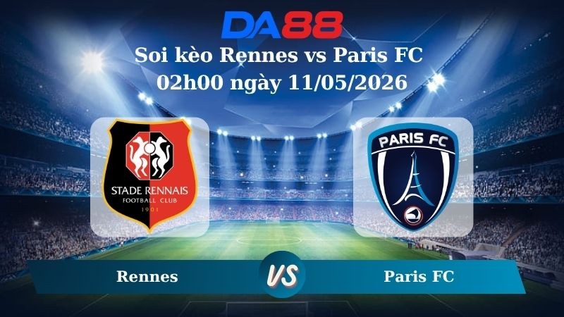 DA88 Nhận định soi kèo Rennes vs Paris FC 02h00 ngày 11/05/2026 – Ligue 1