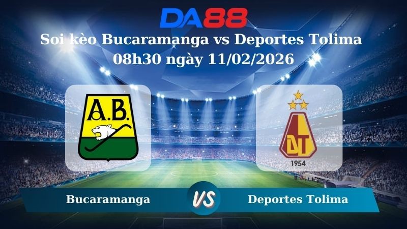 DA88 Nhận định soi kèo Bucaramanga vs Deportes Tolima 08h30 ngày 11/02/2026 – VĐQG Colombia