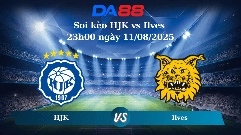 DA88 Nhận định soi kèo HJK vs Ilves 23h00 ngày 11/08/2025 - VĐQG Phần Lan