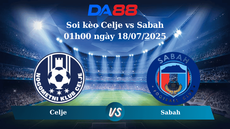 DA88 Nhận định soi kèo Celje vs Sabah 01h00 ngày 18/07/2025 - Vòng loại Europa League